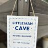 Little Man Cave Sign