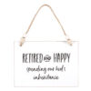 Retired And Happy Hanging Mdf Sign