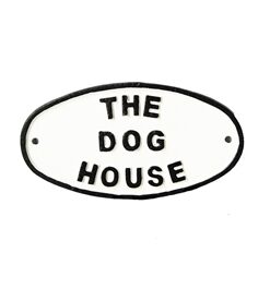 The Dog House Cast Iron Sign